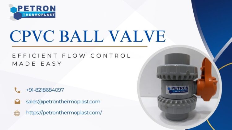 Premium CPVC Ball Valve – Engineered for Industrial Piping